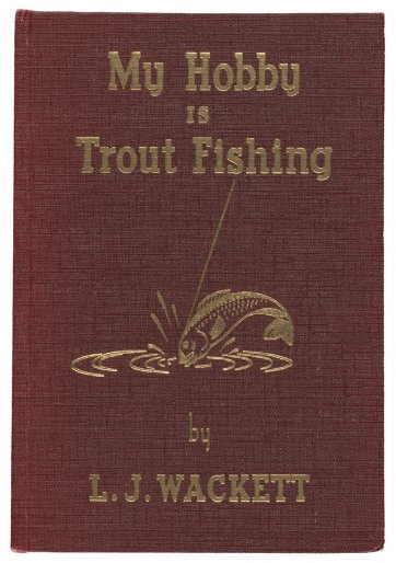 My hobby is trout fishing by LJ Wackett