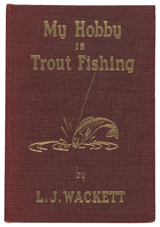 My hobby is trout fishing by LJ Wackett
